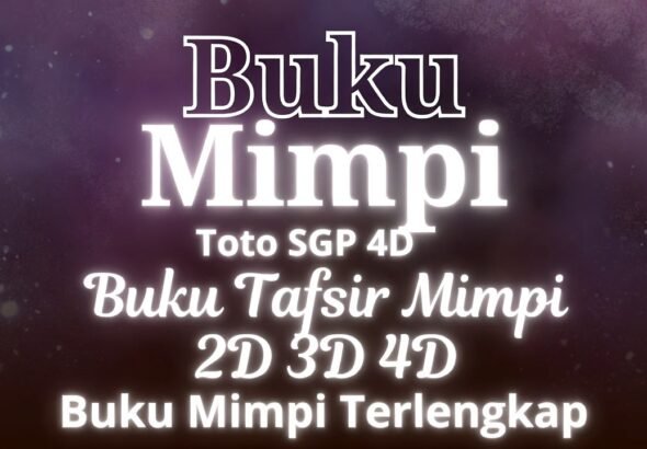 Why Indonesians Still Rely on Buku Mimpi for Toto SGP 4D Bets?